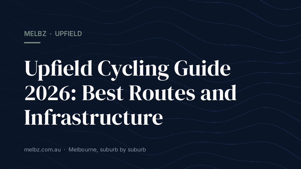 Title card: Upfield Cycling Guide 2026: Best Routes and Infrastructure