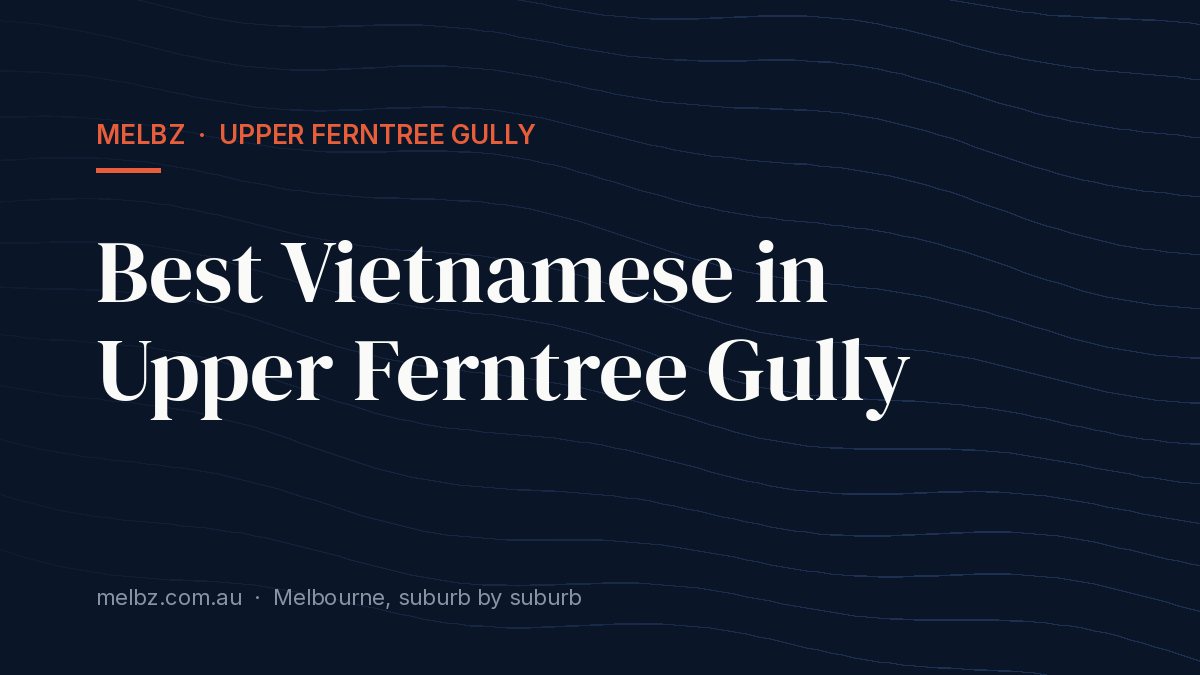 Title card: Best Vietnamese in Upper Ferntree Gully