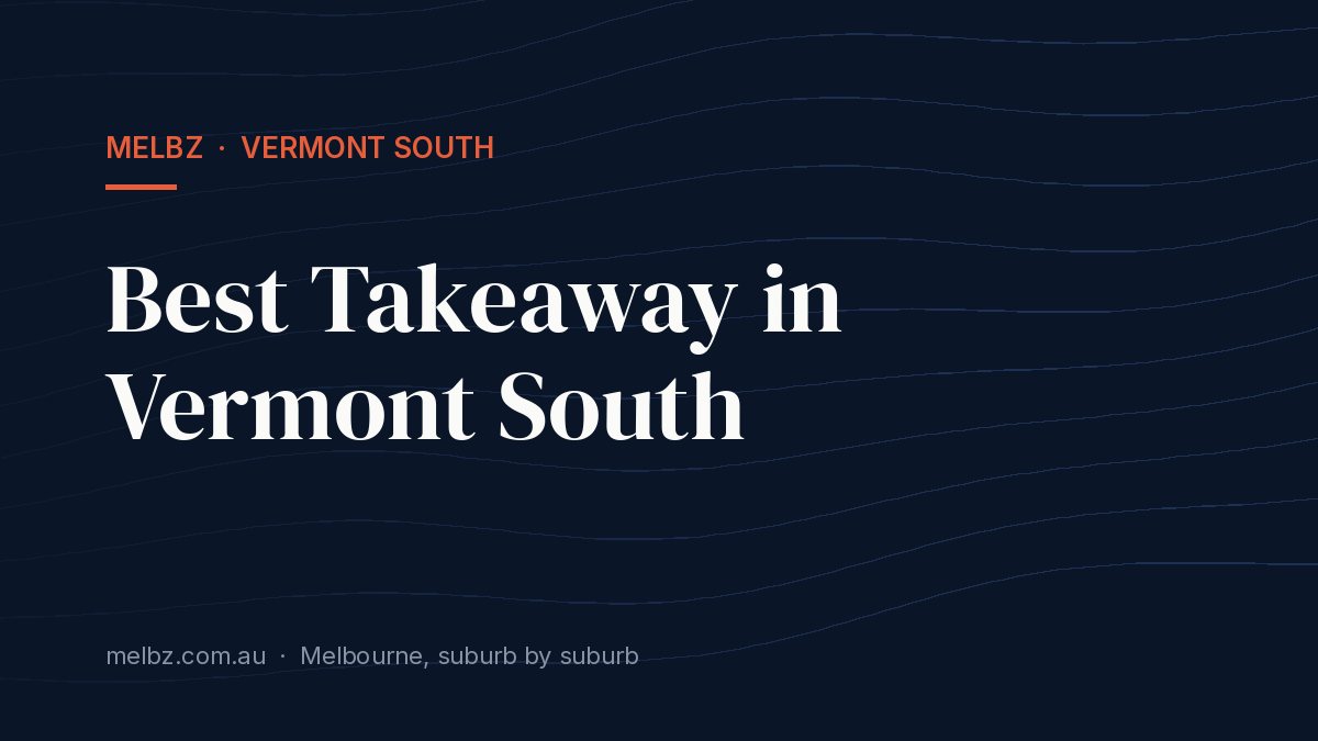 Title card: Best Takeaway in Vermont South