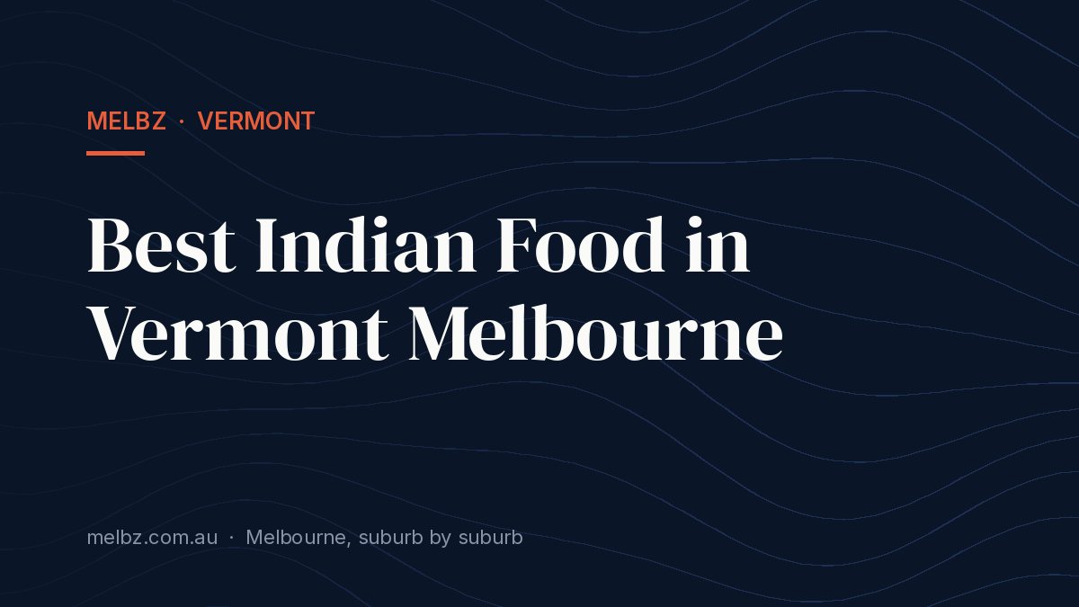 Title card: Best Indian Food in Vermont Melbourne