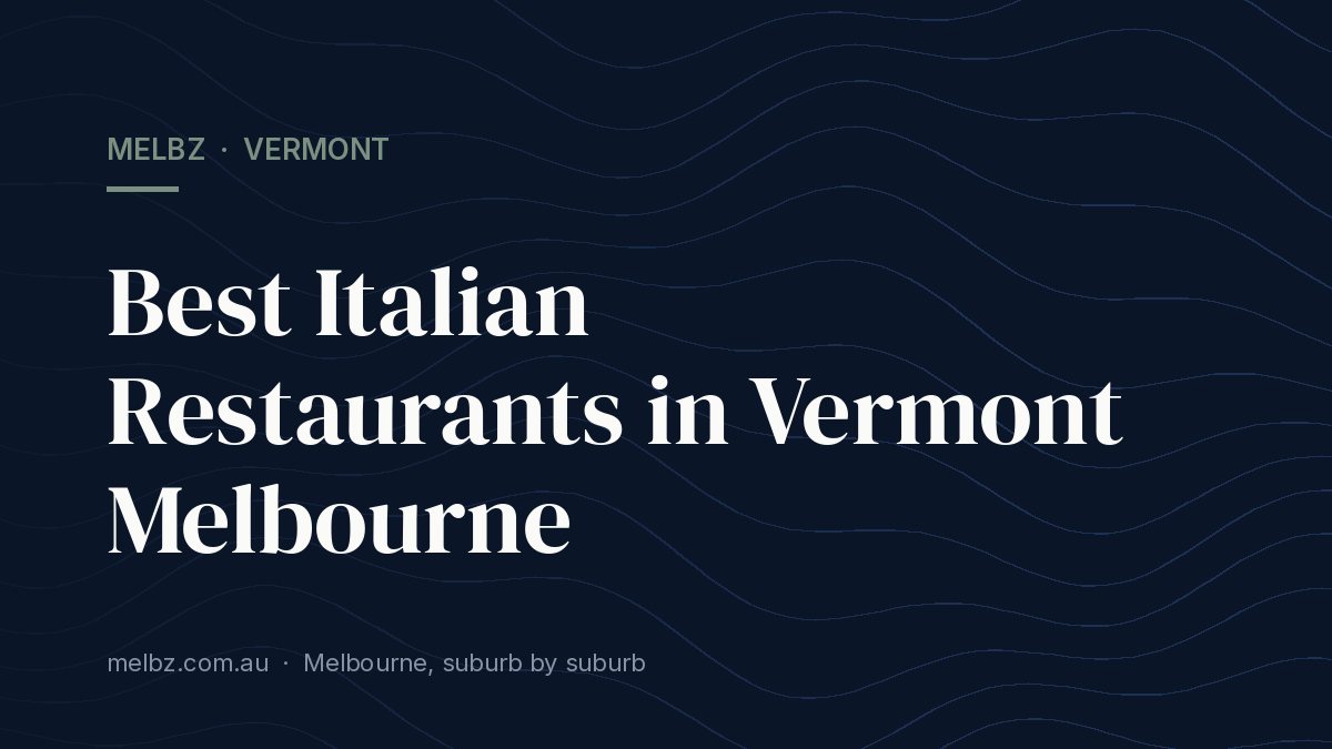 Title card: Best Italian Restaurants in Vermont Melbourne