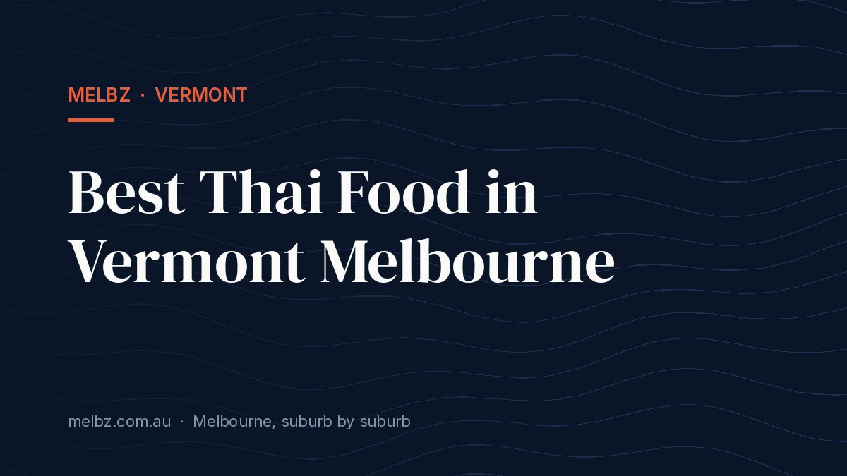 Title card: Best Thai Food in Vermont Melbourne