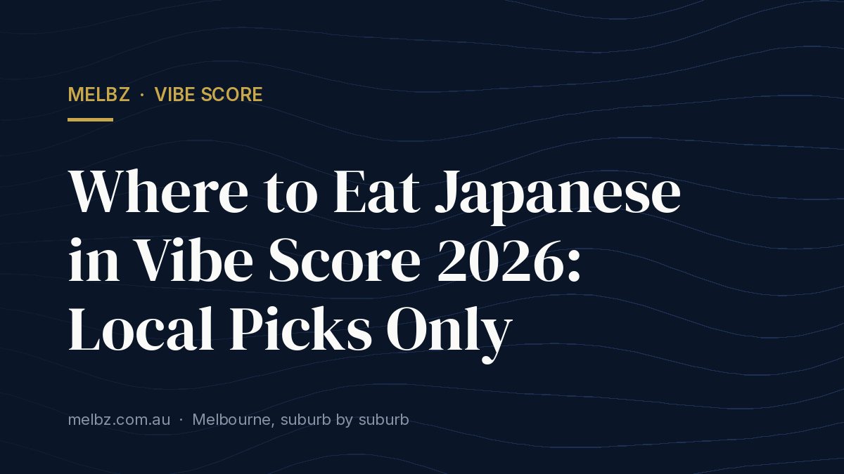 Title card: Where to Eat Japanese in Vibe Score 2026: Local Picks Only