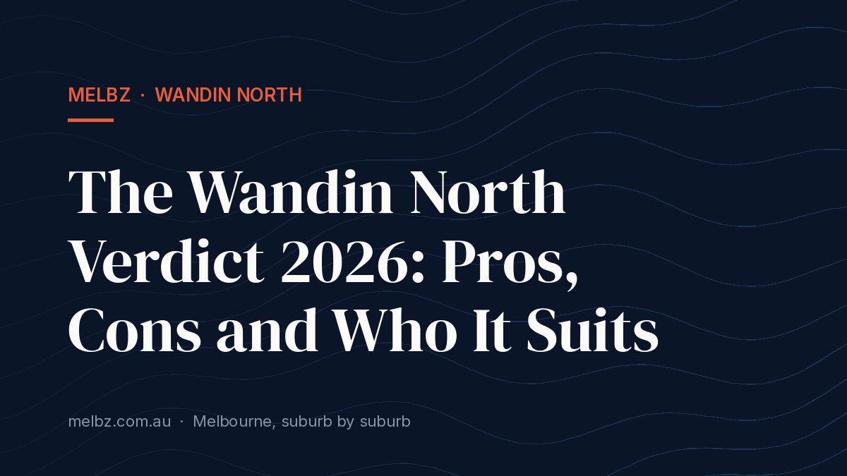 Title card: The Wandin North Verdict 2026: Pros, Cons and Who It Suits