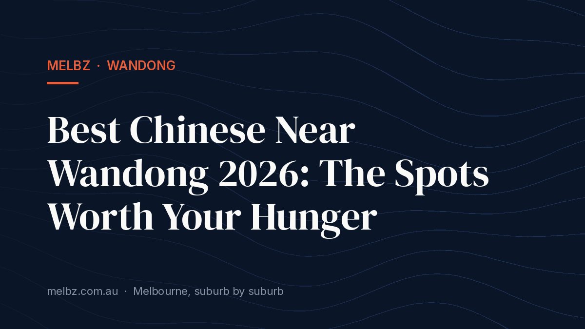 Title card: Best Chinese Near Wandong 2026: The Spots Worth Your Hunger