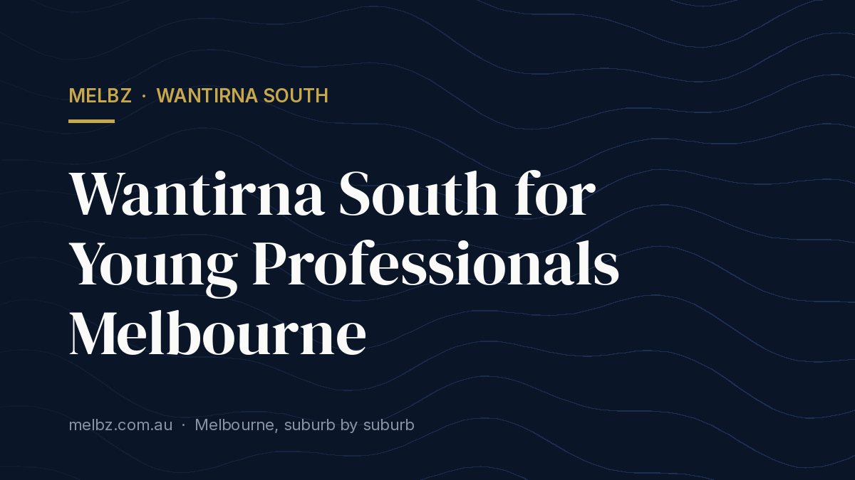 Title card: Wantirna South for Young Professionals Melbourne