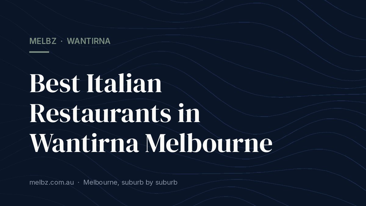 Title card: Best Italian Restaurants in Wantirna Melbourne