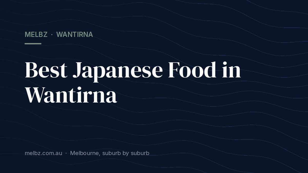 Title card: Best Japanese Food in Wantirna