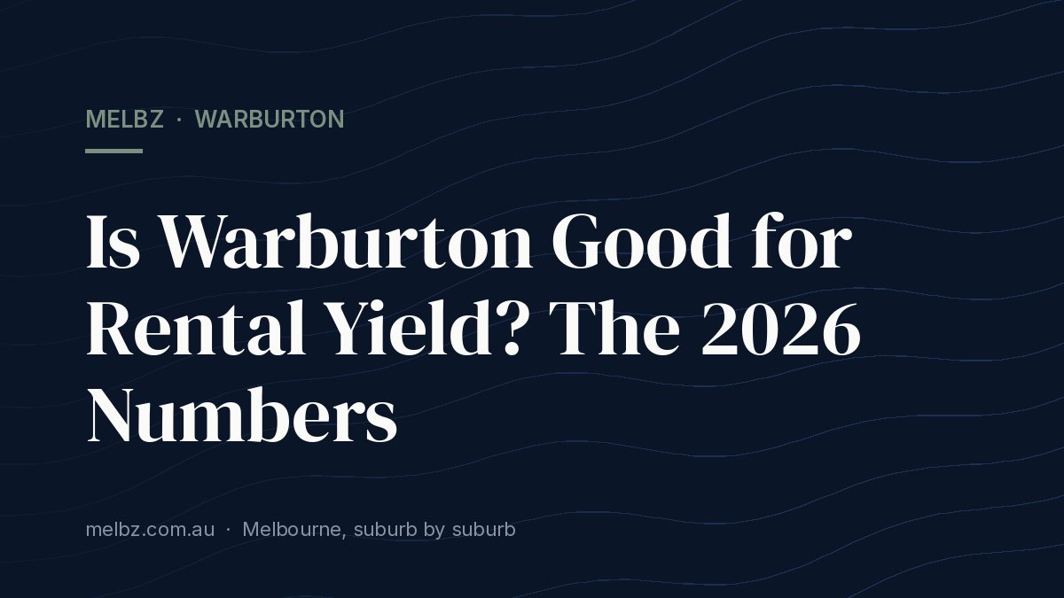 Title card: Is Warburton Good for Rental Yield? The 2026 Numbers