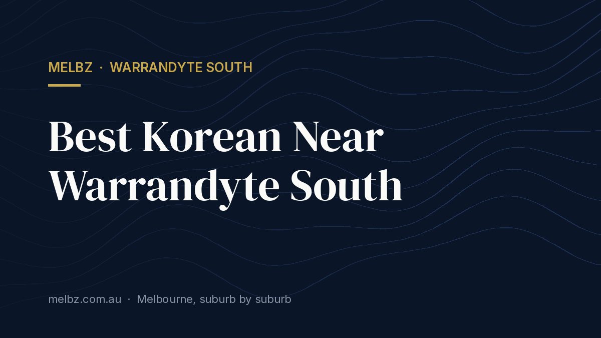 Title card: Best Korean Near Warrandyte South