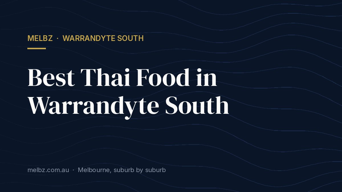 Title card: Best Thai Food in Warrandyte South