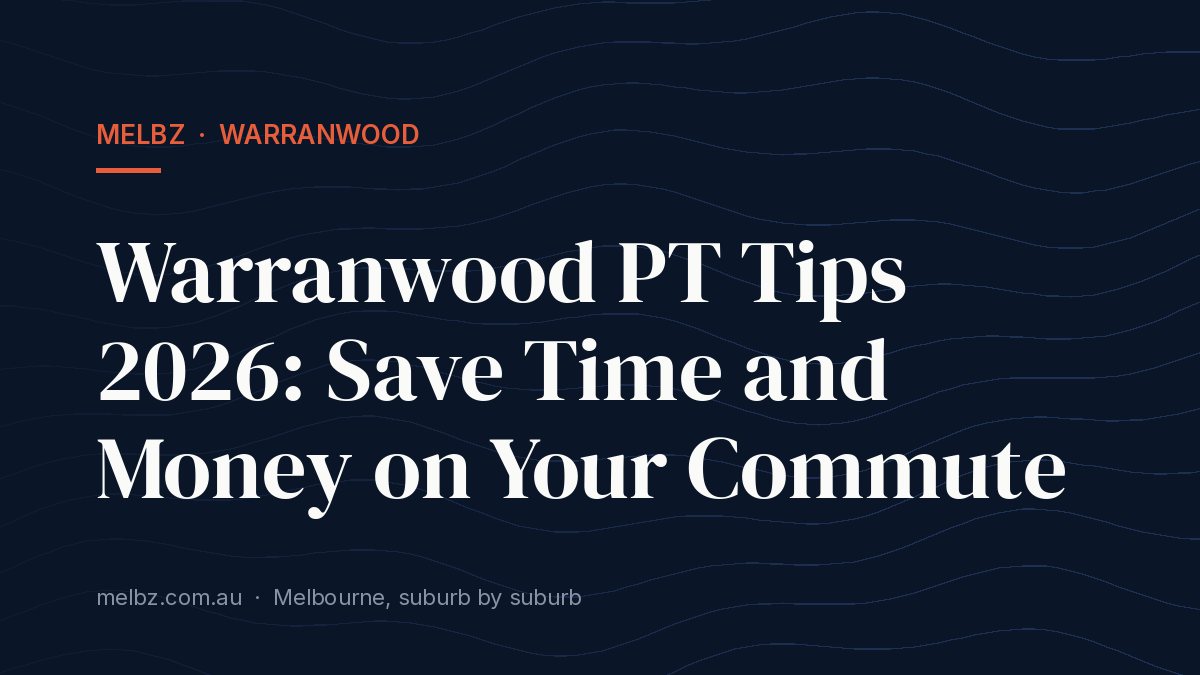 Title card: Warranwood PT Tips 2026: Save Time and Money on Your Commute