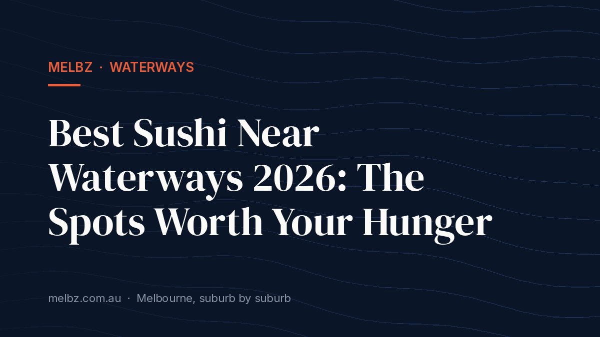 Title card: Best Sushi Near Waterways 2026: The Spots Worth Your Hunger
