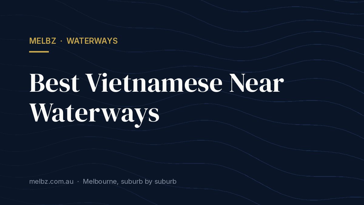Title card: Best Vietnamese Near Waterways