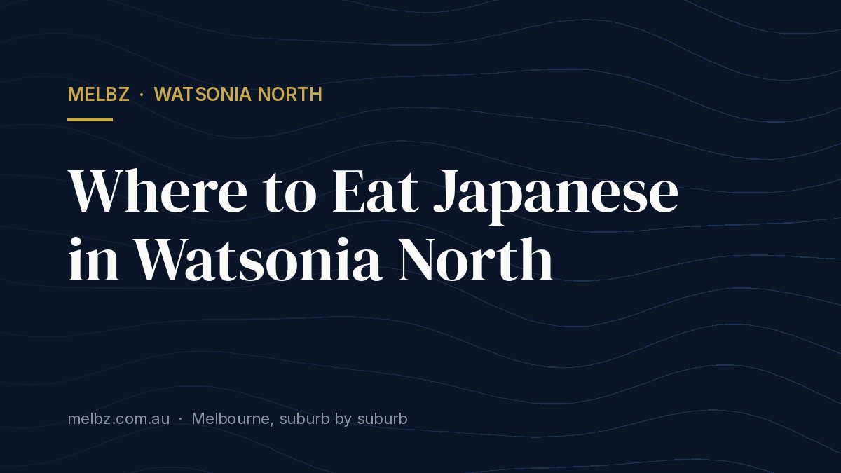 Title card: Where to Eat Japanese in Watsonia North
