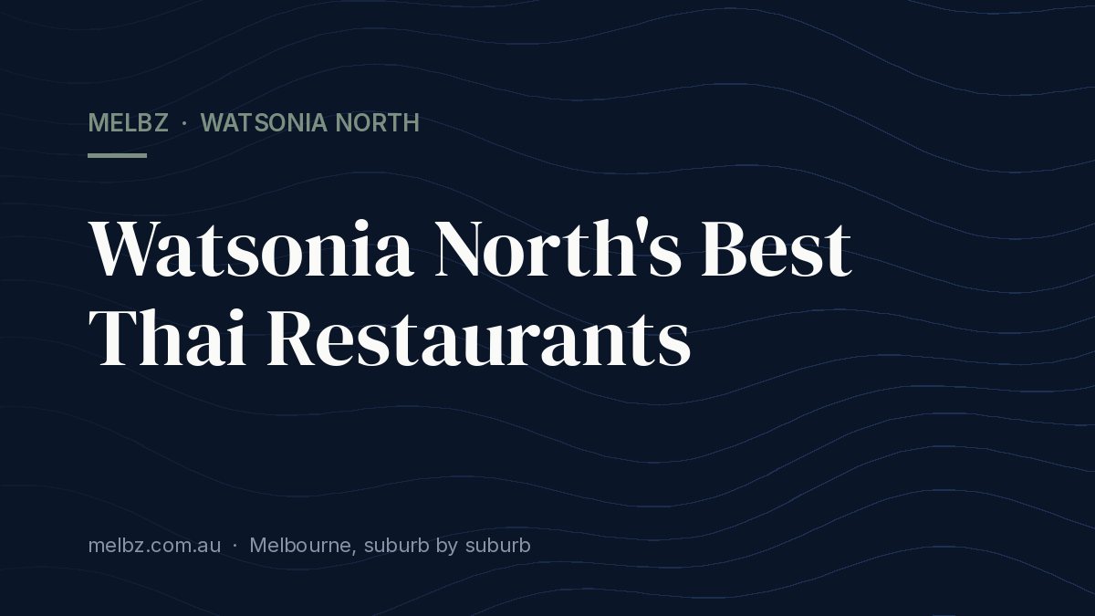Title card: Watsonia North's Best Thai Restaurants