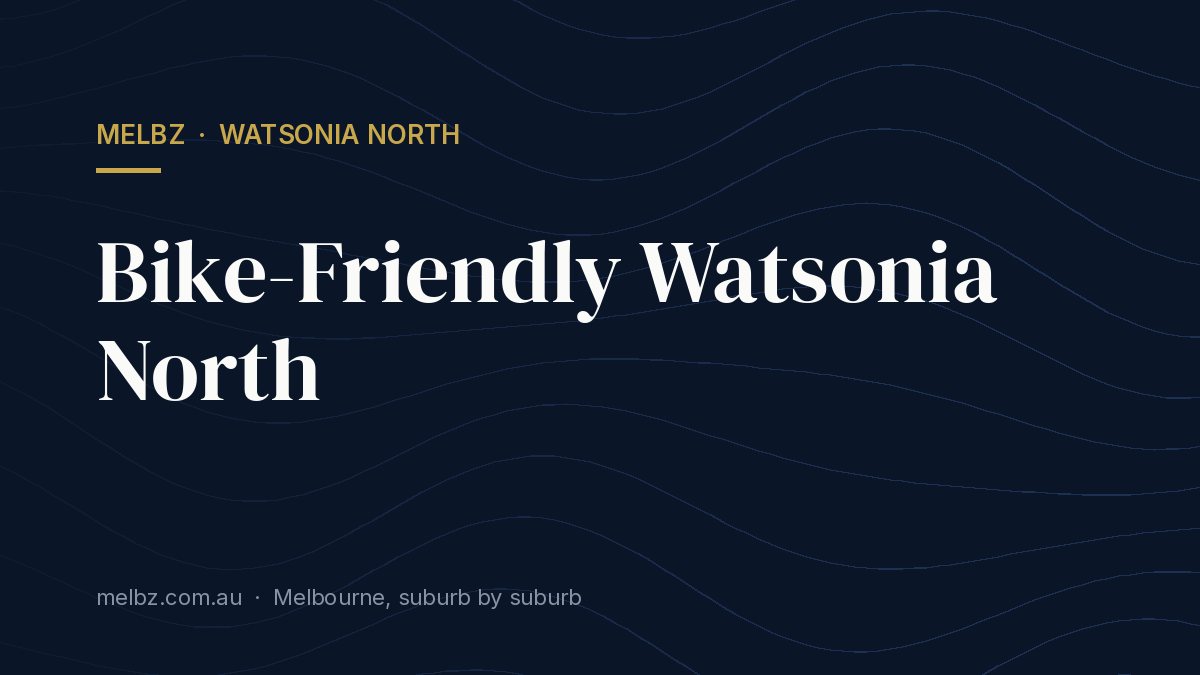 Title card: Bike-Friendly Watsonia North