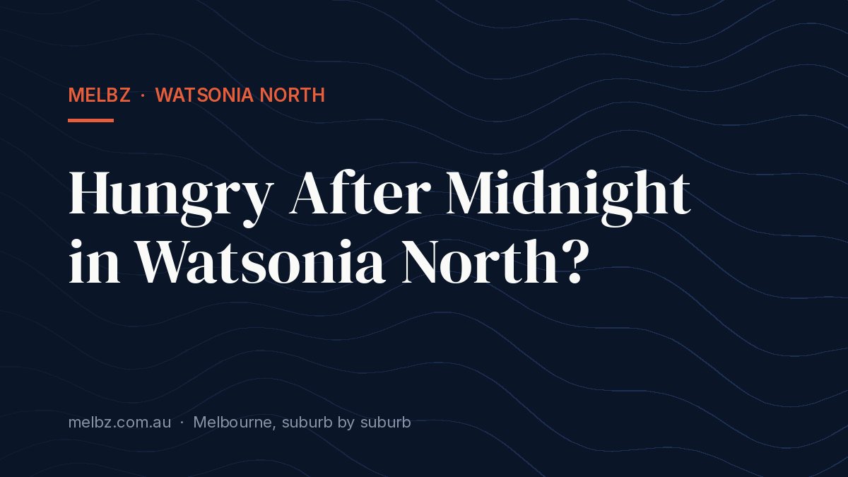 Title card: Hungry After Midnight in Watsonia North?