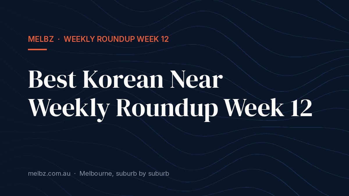 Title card: Best Korean Near Weekly Roundup Week 12
