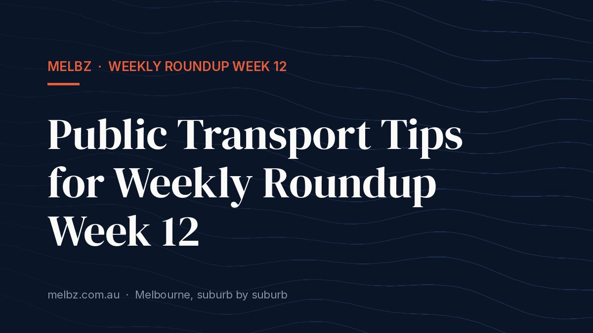 Title card: Public Transport Tips for Weekly Roundup Week 12