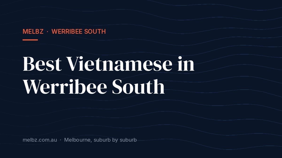 Title card: Best Vietnamese in Werribee South