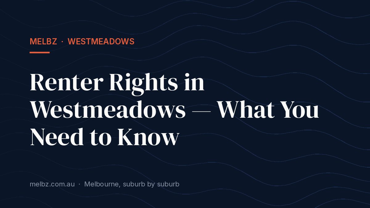 Title card: Renter Rights in Westmeadows — What You Need to Know