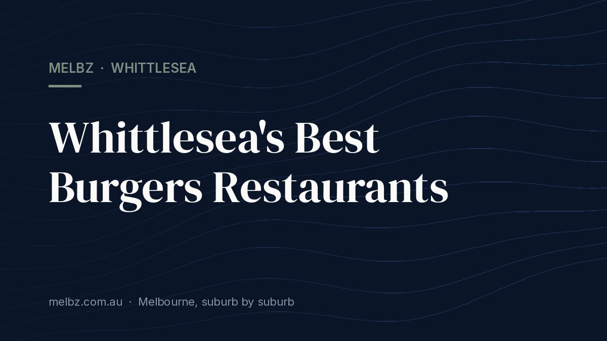 Title card: Whittlesea's Best Burgers Restaurants