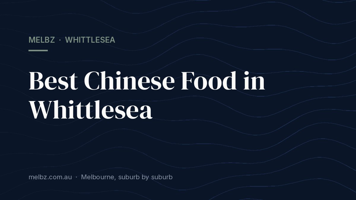 Title card: Best Chinese Food in Whittlesea