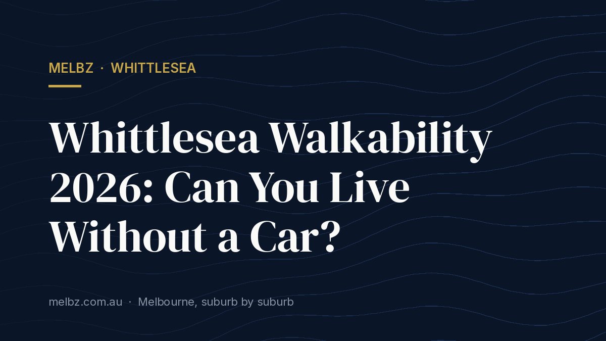 Title card: Whittlesea Walkability 2026: Can You Live Without a Car?