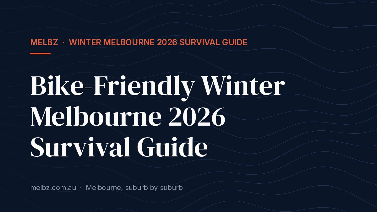 Title card: Bike-Friendly Winter Melbourne 2026 Survival Guide
