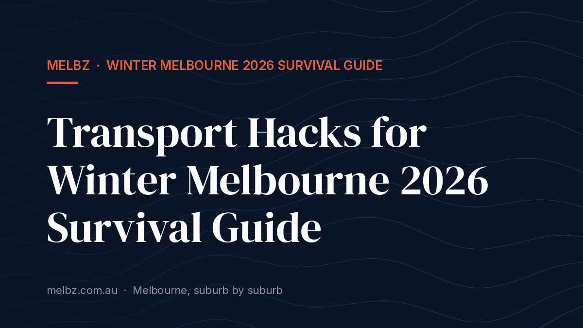 Title card: Transport Hacks for Winter Melbourne 2026 Survival Guide