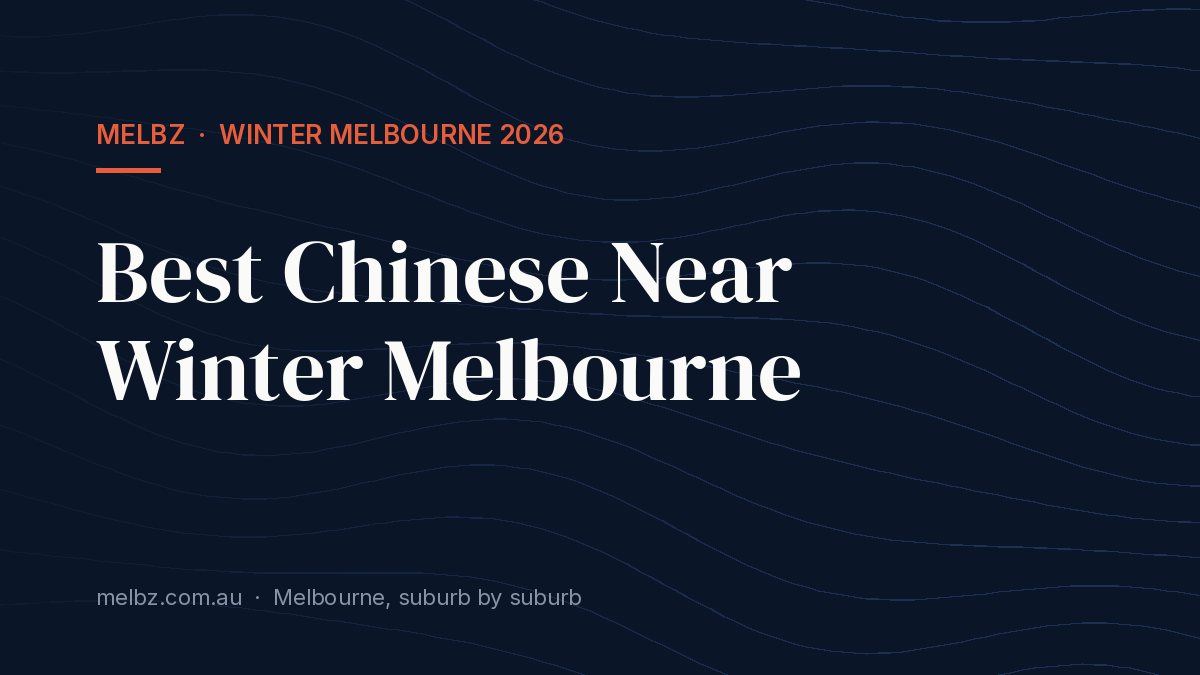 Title card: Best Chinese Near Winter Melbourne
