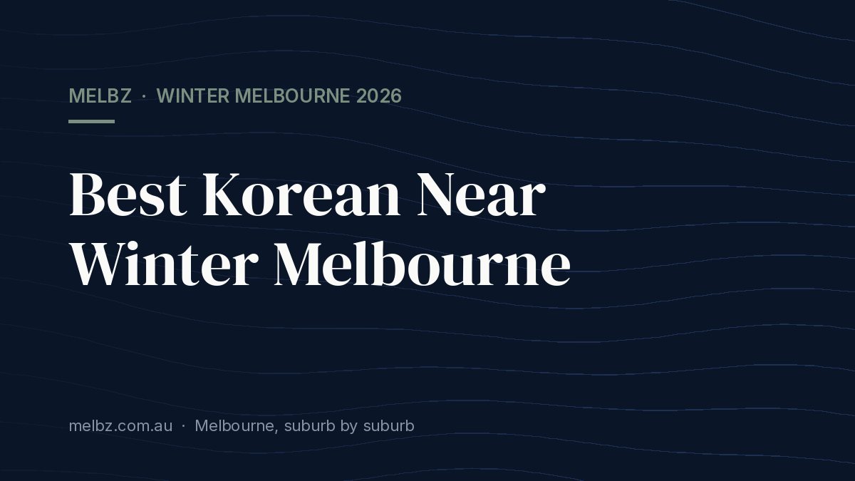 Title card: Best Korean Near Winter Melbourne