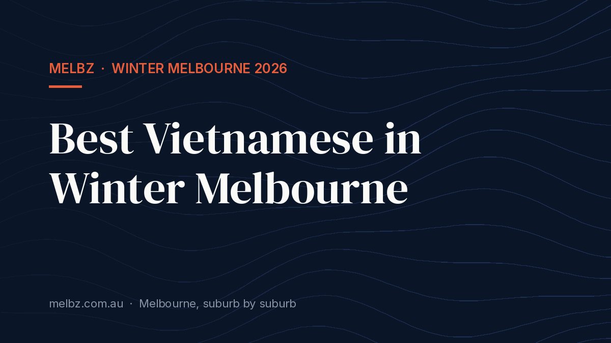 Title card: Best Vietnamese in Winter Melbourne
