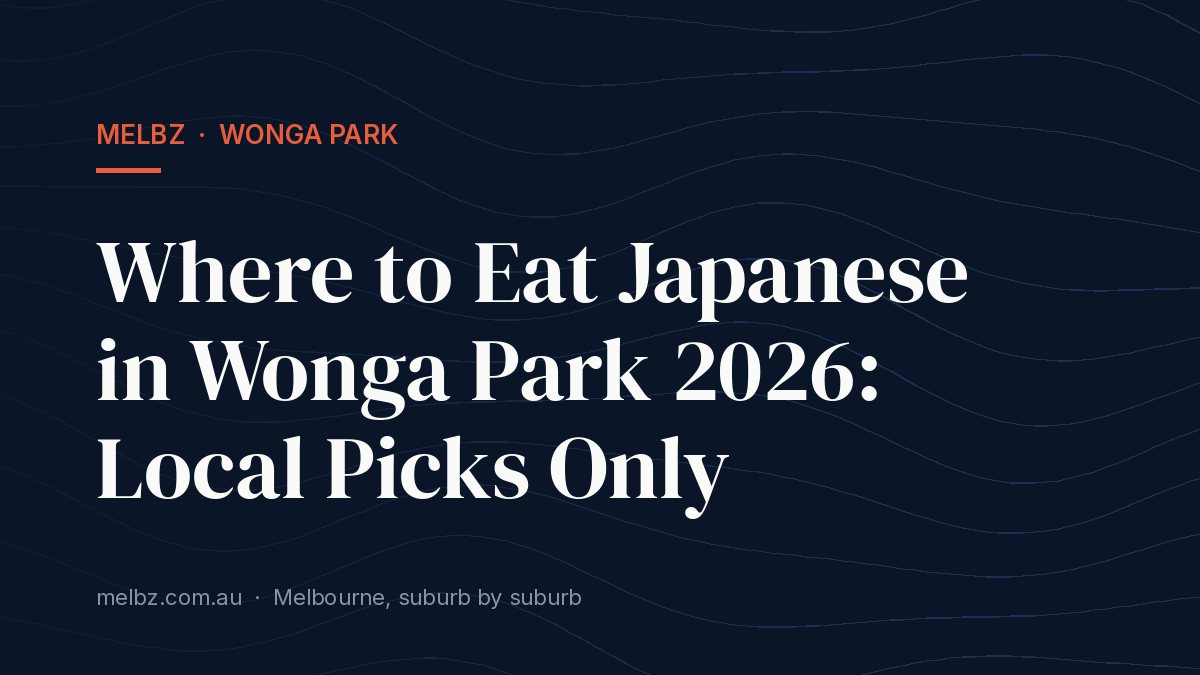 Title card: Where to Eat Japanese in Wonga Park 2026: Local Picks Only