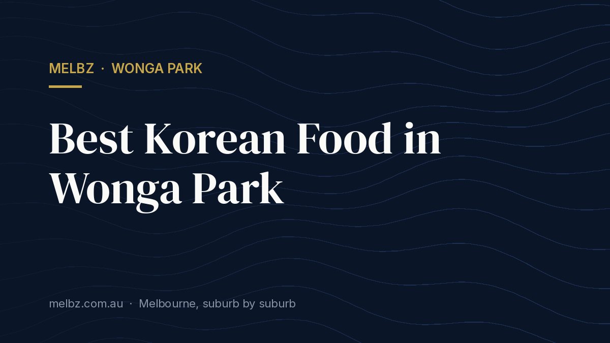 Title card: Best Korean Food in Wonga Park