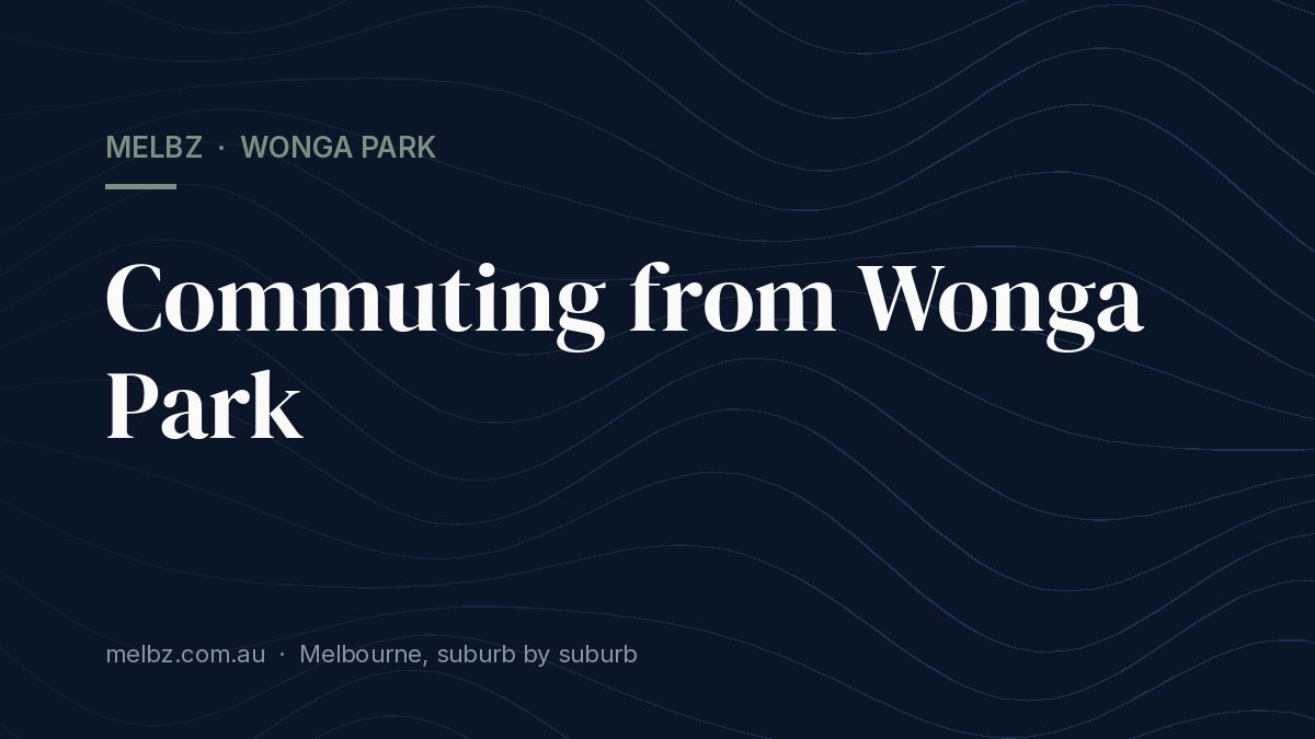 Title card: Commuting from Wonga Park