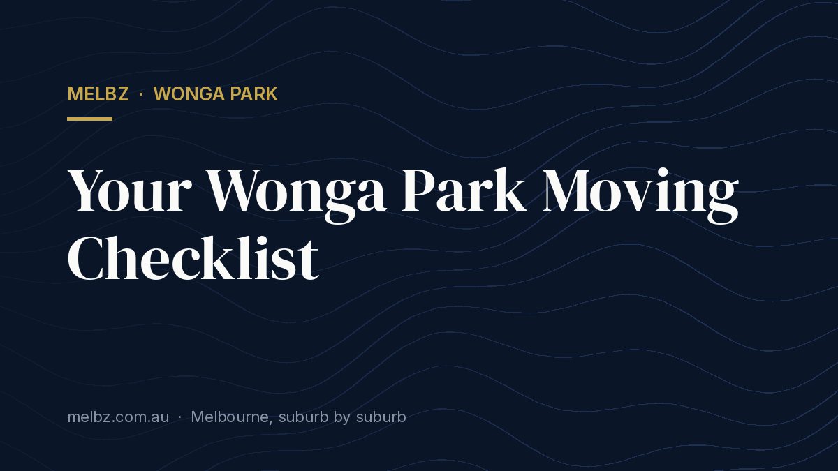 Title card: Your Wonga Park Moving Checklist