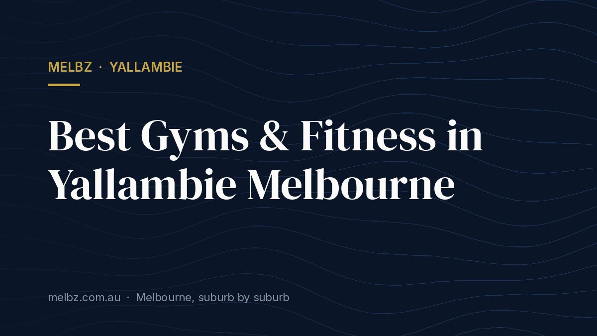 Title card: Best Gyms & Fitness in Yallambie Melbourne
