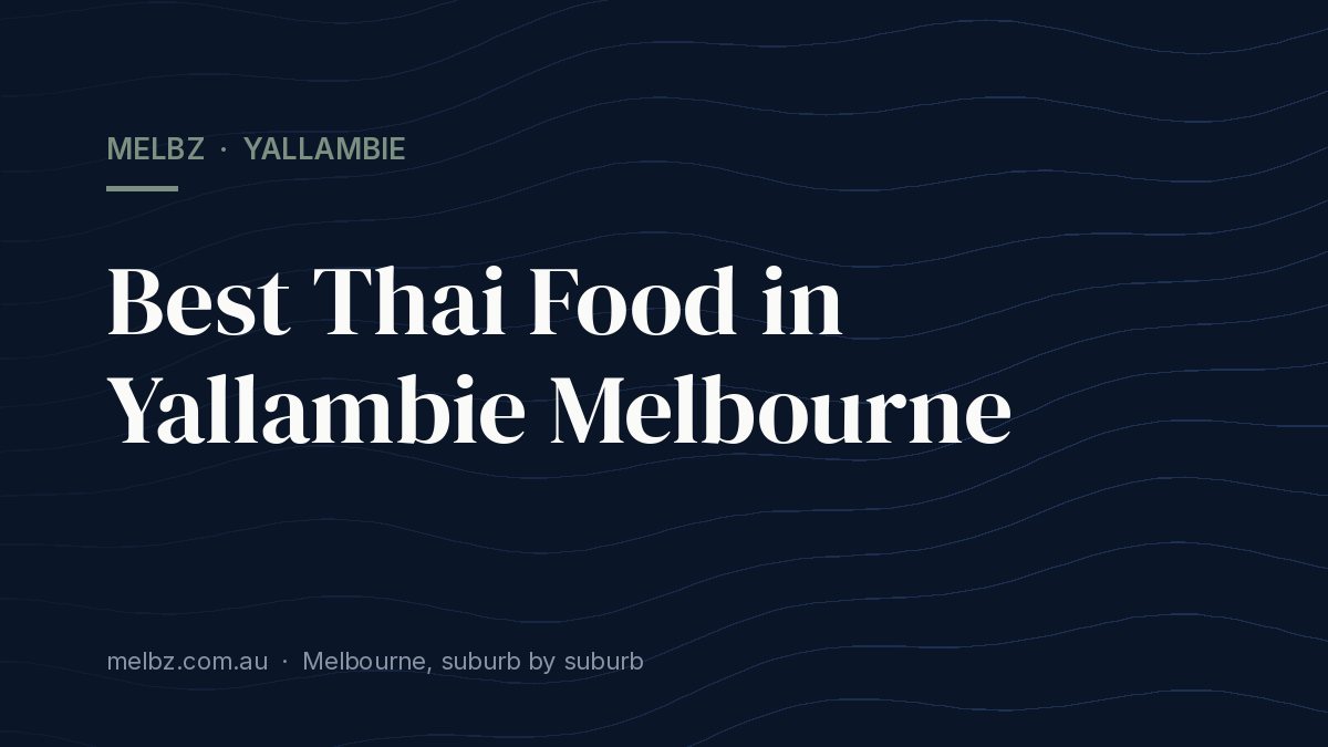 Title card: Best Thai Food in Yallambie Melbourne