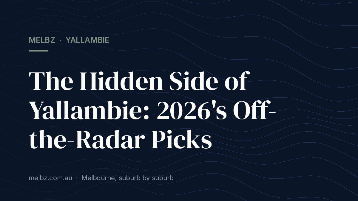 Title card: The Hidden Side of Yallambie: 2026's Off-the-Radar Picks