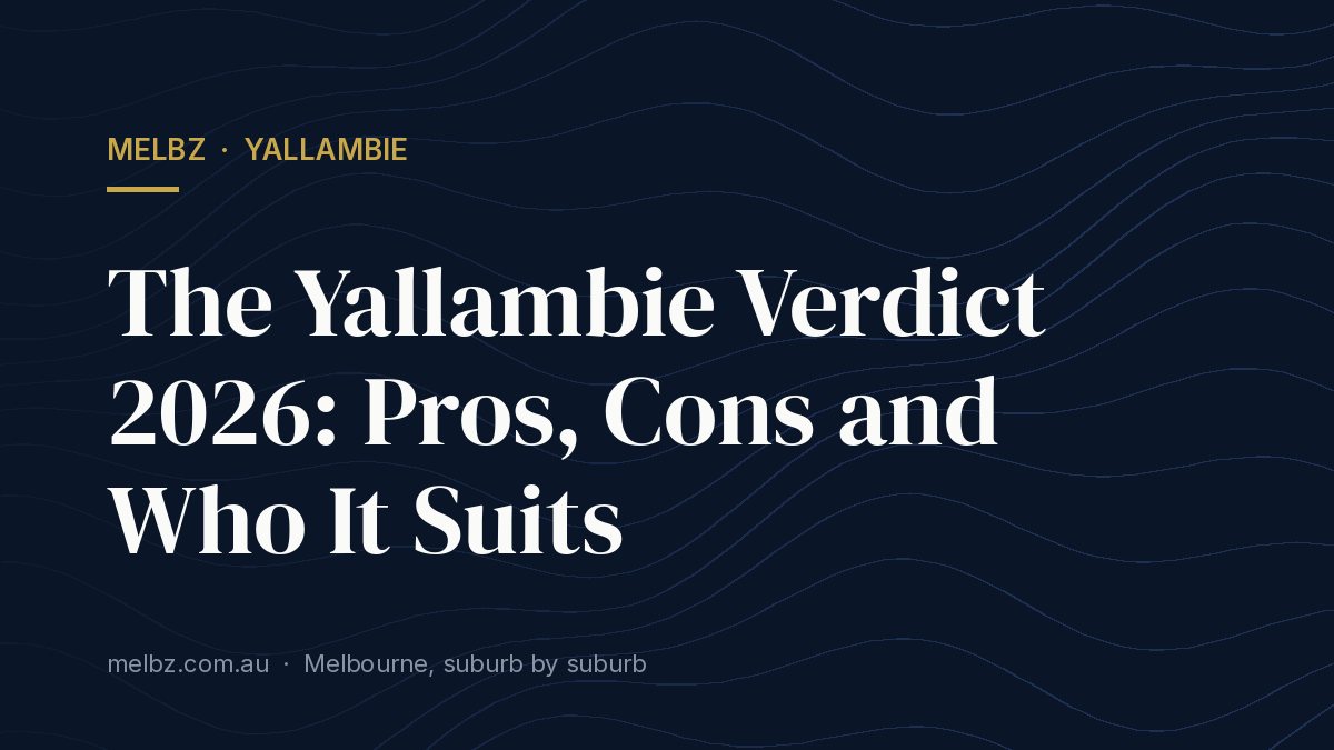 Title card: The Yallambie Verdict 2026: Pros, Cons and Who It Suits