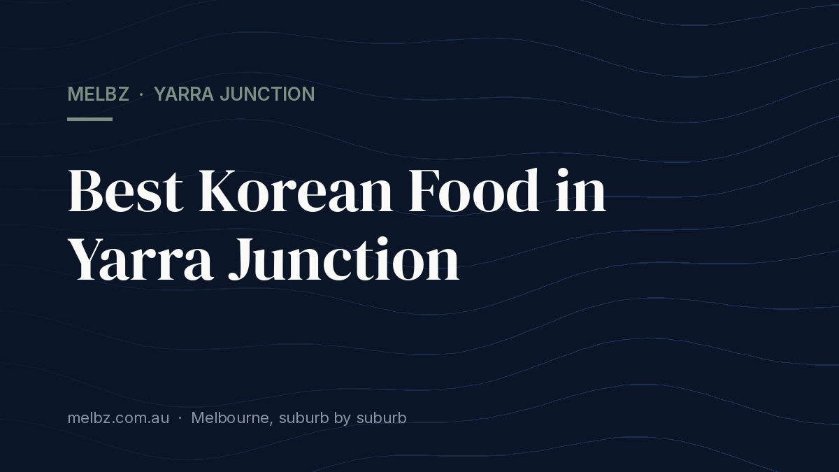 Title card: Best Korean Food in Yarra Junction