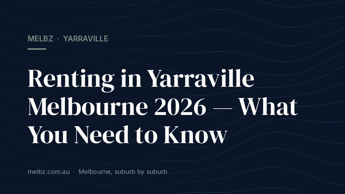 Title card: Renting in Yarraville Melbourne 2026 — What You Need to Know