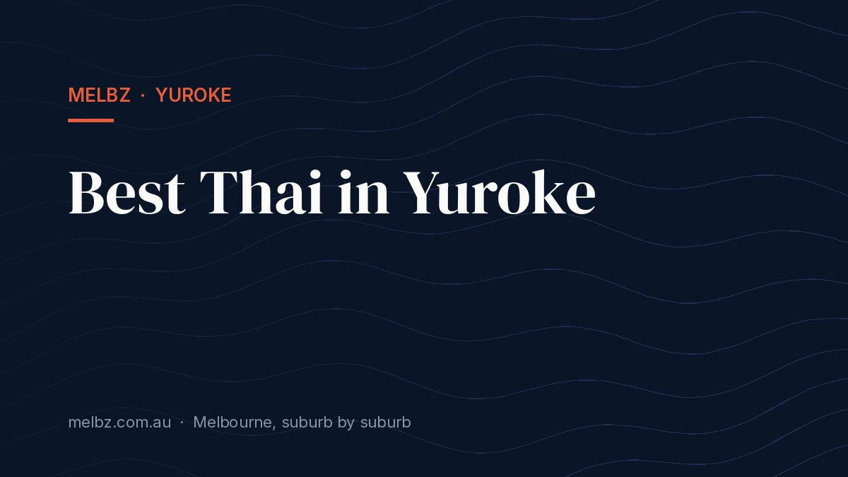 Title card: Best Thai in Yuroke