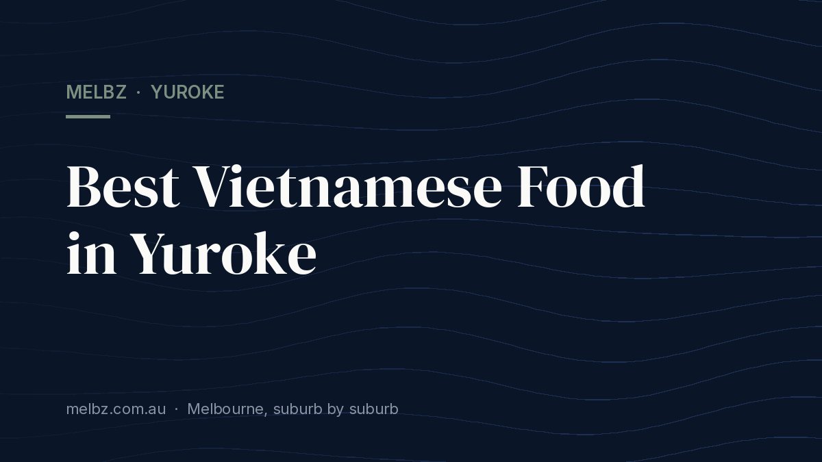 Title card: Best Vietnamese Food in Yuroke