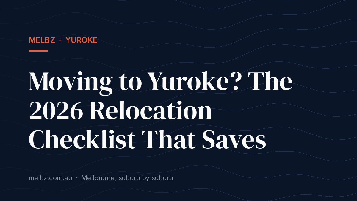 Title card: Moving to Yuroke? The 2026 Relocation Checklist That Saves